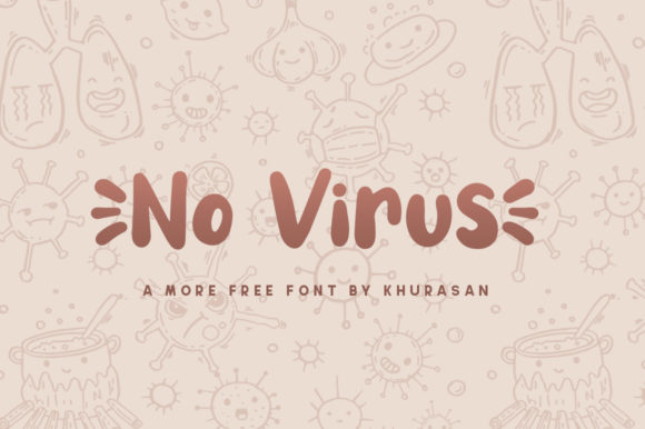 No Virus Font for Eye-Catching Campaigns